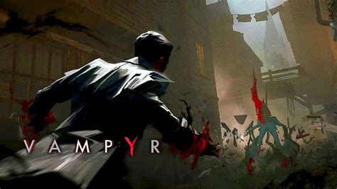 vampyr komplettlösung|Vampyr Walkthrough & Guide